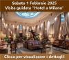 01/02/2025: L'ospitalità è sacra - Hotel a Milano -  Visite guidate