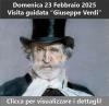 23/02/2025: I luoghi di Giuseppe Verdi -  Visite a luoghi d' arte  Eventi culturali di tipo umanistico/artistico  Visite guidate